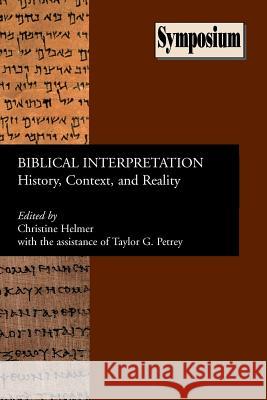 Biblical Interpretation: History, Context, and Reality Helmer, Christine 9781589830899 Society of Biblical Literature