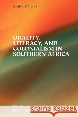 Orality, Literacy, and Colonialism in Southern Africa Jonathan A. Draper 9781589831179