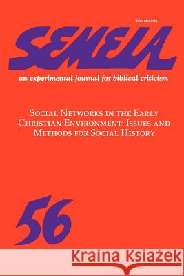 Semeia 56: Social Networks in the Early Christian Environment White, L. Michael 9781589831322 Society of Biblical Literature