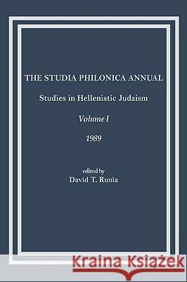 The Studia Philonica Annual: Studies in Hellenistic Judaism, Volume I, 1989 Runia, David T. 9781589831445