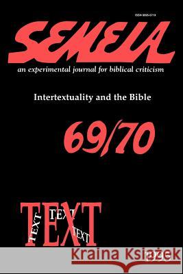 Semeia 69/70: Intertextuality and the Bible Aichele, George 9781589831568 Society of Biblical Literature