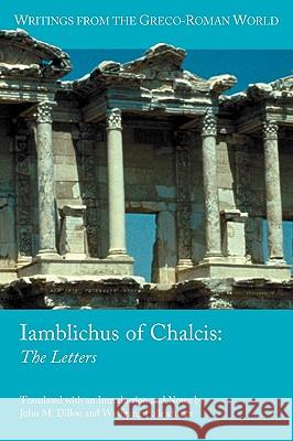 Iamblichus of Chalcis: The Letters Iamblichus 9781589831612 Society of Biblical Literature