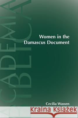 Women in the Damascus Document Cecilia Wassen 9781589831681