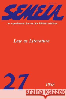 Semeia 27: Law as Literature Green, William Scott 9781589831780 Society of Biblical Literature