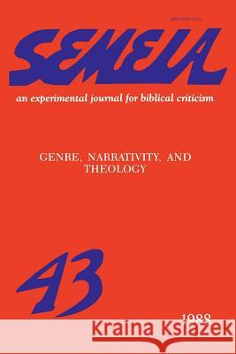 Semeia 43: Genre, Narrativity, and Theology Gerhart, Mary 9781589831803 Society of Biblical Literature