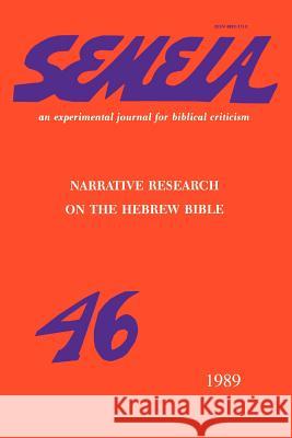 Semeia 46: Narrative Research on the Hebrew Bible Amihai, Miri 9781589831872