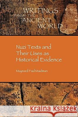 Nuzi Texts and Their Uses as Historical Evidence Maynard Paul Maidman 9781589832138 Society of Biblical Literature