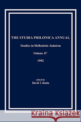 The Studia Philonica Annual, IV, 1992 David T. Runia 9781589833623