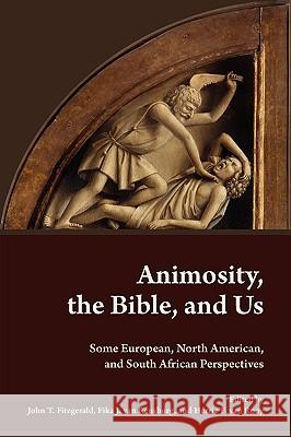 Animosity, the Bible, and Us: Some European, North American, and South African Perspectives European Association of Biblical Studies 9781589834019 Society of Biblical Literature