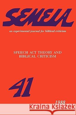 Speech Act Theory and Biblical Criticism Hugh C. White 9781589834705