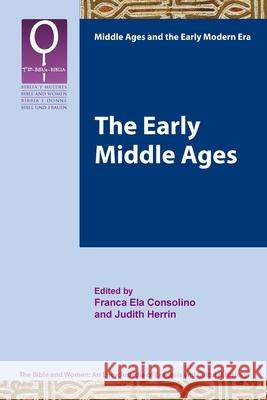The Early Middle Ages Franca Ela Consolino Judith Herrin 9781589835757