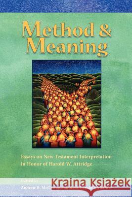 Method and Meaning: Essays on New Testament Interpretation in Honor of Harold W. Attridge McGowan, Andrew B. 9781589836310 Society of Biblical Literature