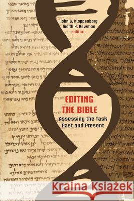 Editing the Bible: Assessing the Task Past and Present Kloppenborg, John S. 9781589836488