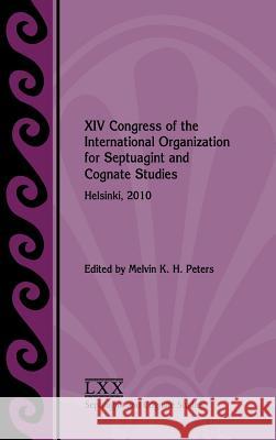 XIV Congress of the Ioscs, Helsinki, 2010 Peters, Melvin 9781589837638 Society of Biblical Literature