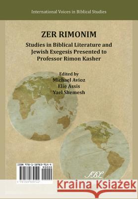 Zer Rimonim: Studies in Biblical Literature and Jewish Exegesis Presented to Professor Rimon Kasher Avioz, Michael 9781589839144 Society of Biblical Literature