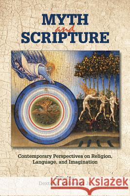 Myth and Scripture: Contemporary Perspectives on Religion, Language, and Imagination Dexter Callender Dexter E. Callende Dexter E. Callende 9781589839618 Society of Biblical Literature