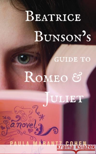 Beatrice Bunson's Guide to Romeo and Juliet Paula Marantz Cohen 9781589881051 Paul Dry Books