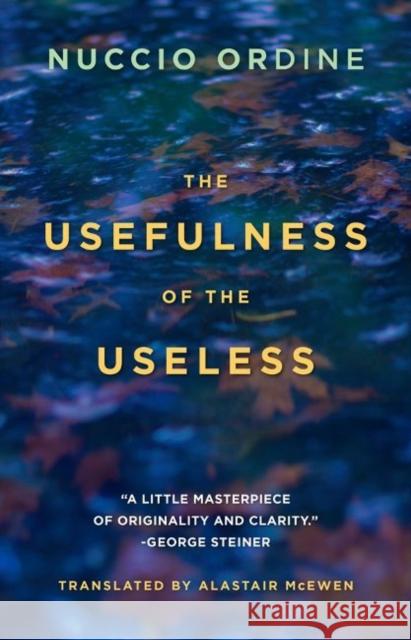 The Usefulness of the Useless Abraham Flexner 9781589881167 Paul Dry Books