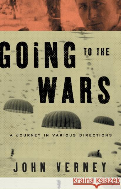 Going to the Wars: A Journey in Various Directions  9781589881310 Paul Dry Books