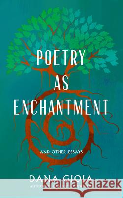 Poetry as Enchantment  9781589881952 Paul Dry Books
