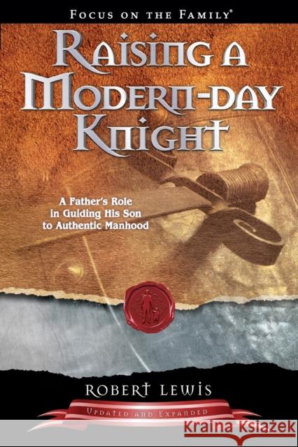 Raising a Modern-Day Knight Lewis, Robert 9781589973091