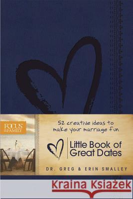Little Book of Great Dates Erin Smalley Greg Smalley 9781589977723