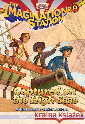 Captured on the High Seas Marianne Hering Nancy I. Sanders 9781589977754 Not Avail