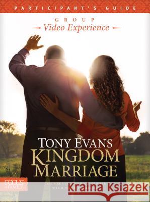 Kingdom Marriage Group Video Experience Participant's Guide Tony Evans 9781589978607