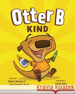 Otter B Kind Pamela Kennedy Anne Kenned 9781589979864 Focus on the Family Publishing