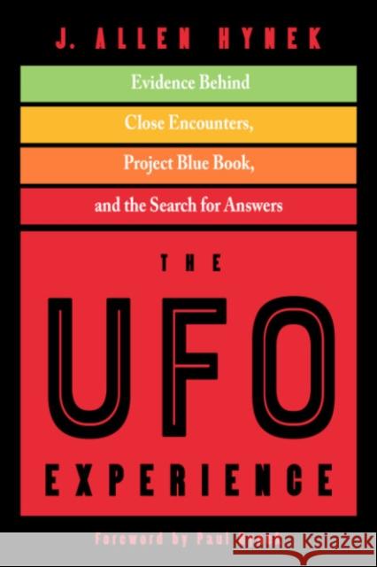 The UFO Experience: Evidence Behind Close Encounters, Project Blue Book, and the Search for Answers J. Allen Hynek Paul Hynek 9781590033081 Mufon