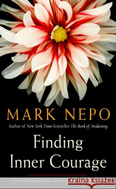 Finding Inner Courage Mark Nepo Megan Devine 9781590035054