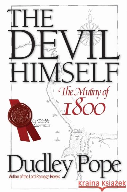 The Devil Himself: The Munity of 1800 Dudley Pope 9781590130353 McBooks Press