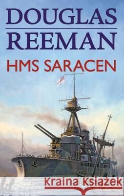 HMS Saracen Douglas Reeman 9781590130520 McBooks Press