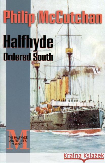 Halfhyde Ordered South Philip McCutchan 9781590130711 McBooks Press