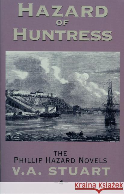 Hazard of Huntress V. A. Stuart 9781590130827 McBooks Press