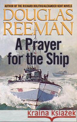 A Prayer for the Ship Douglas Reeman 9781590130971 McBooks Press