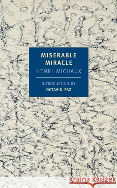 Miserable Miracle Henri Michaux 9781590170014 The New York Review of Books, Inc