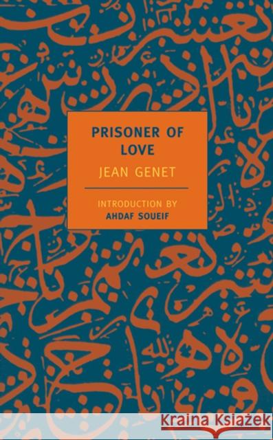 Prisoner Of Love Jean Genet 9781590170281 New York Review of Books