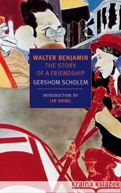 Walter Benjamin Gershom Scholem 9781590170328 The New York Review of Books, Inc