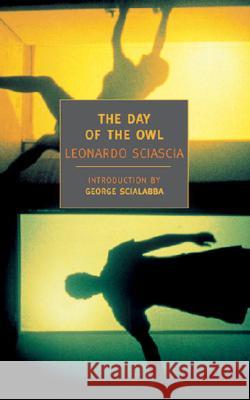 The Day of the Owl Leonardo Sciascia George Scialabba 9781590170618 New York Review of Books