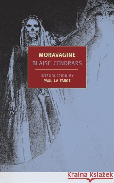 Moravagine Blaise Cendrars Alan Brown Paul L 9781590170632 New York Review of Books