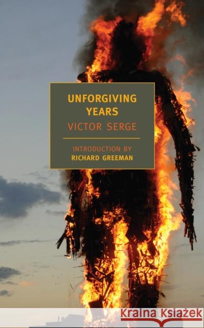 Unforgiving Years Victor Serge 9781590172476