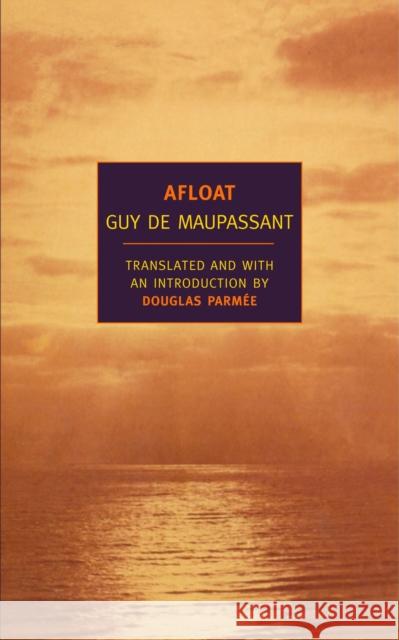 Afloat Guy De Maupassant 9781590172599