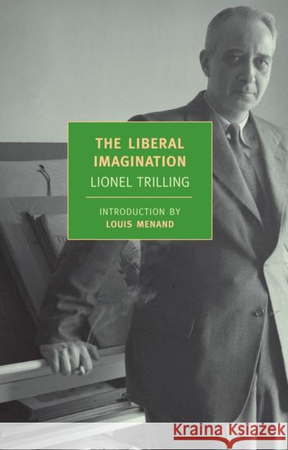 The Liberal Imagination Lionel Trilling 9781590172834