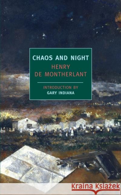 Chaos And Night Henry De Montherlant 9781590173046 New York Review of Books