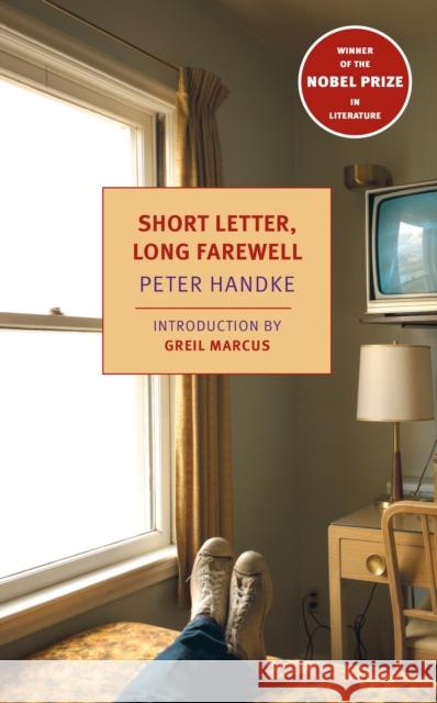 Short Letter, Long Farewell Peter Handke Ralph Manheim Greil Marcus 9781590173060 New York Review of Books