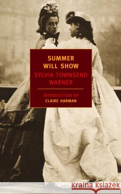 Summer Will Show Sylvia Warner 9781590173169 The New York Review of Books, Inc