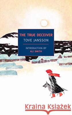 The True Deceiver Tove Jansson Thomas Teal Ali Smith 9781590173299