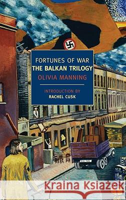 Fortunes of War: The Balkan Trilogy Olivia Manning Jane Smiley 9781590173312 New York Review of Books