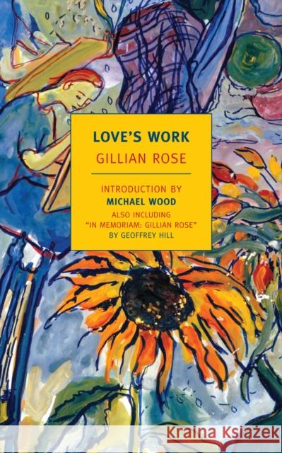 Love's Work Gillian Rose 9781590173657 0